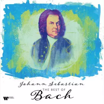 Johann Sebastian Bach: The Best Of Johann Sebastian Bach