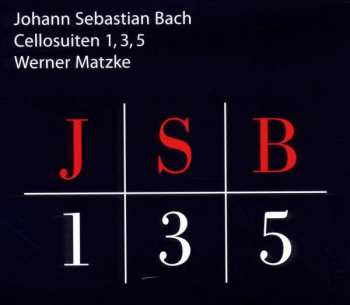 CD Johann Sebastian Bach: Cellosuiten 1, 3, 5