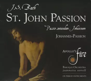 Johann Sebastian Bach: St. John Passion, BWV 245