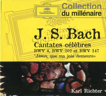 Album Johann Sebastian Bach: Cantates Célèbres BWV 4, BWV 202 Et BWV 147 "Jésus Que Ma Joie Demeure"