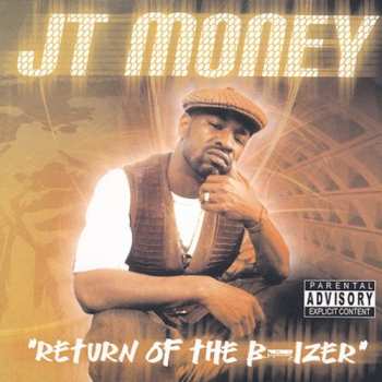 Album JT Money: Return Of The B-Izer