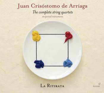 CD Juan Crisóstomo de Arriaga: The Complete String Quartets