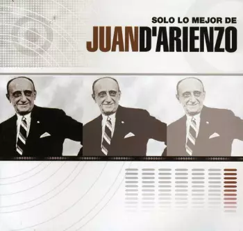 Solo Lo Mejor De Juan D'Arienzo
