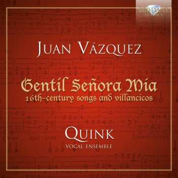 Album Juan Vasquez: Gentil Señora Mía  (16th-Century Songs And Villancicos)