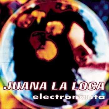 Album Juana La Loca: Electronauta: 30th Anniversary