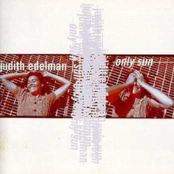 Album Judith Edelman: Only Sun