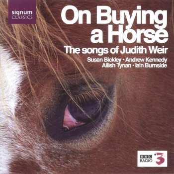 Album Andrew Kennedy: On Buying A Horse (The Songs Of Judith Weir)