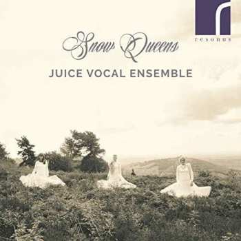 CD Juice Vocal Ensemble: Snow Queens