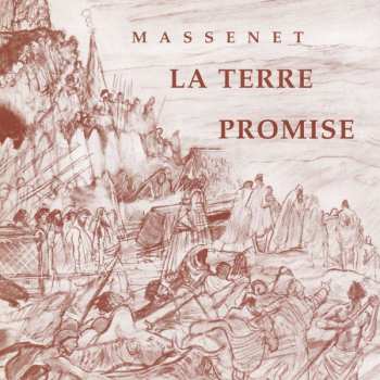 CD Jules Massenet: La Terre Promise