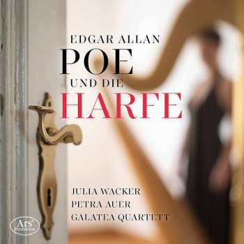 Album Galatea Quartet: Edgar Allan Poe Und Die Harfe