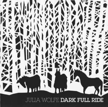 CD Julia Wolfe: Dark Full Ride