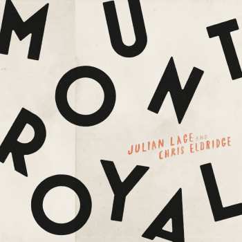 LP Julian Lage & Chris Eldridge: Mount Royal