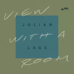 Julian Lage: View With A Room