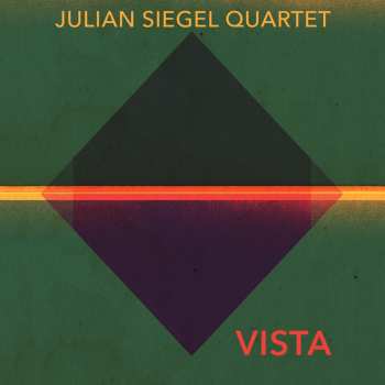 CD Julian Siegel Quartet: Vista