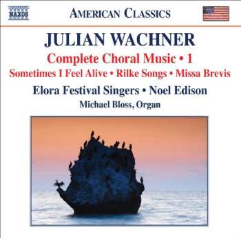 Album Julian Wachner: Complete Choral Works - 1