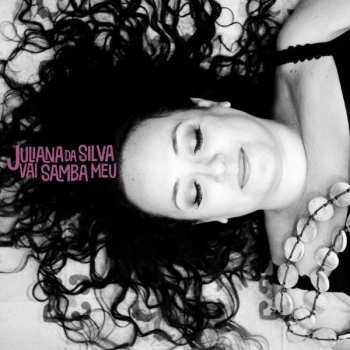 CD Juliana Da Silva: Vai Samba Meu