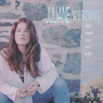 Album Juliane Werding: Sie Weiß Was Sie Will