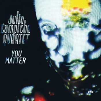 CD Julie Campiche: You Matter
