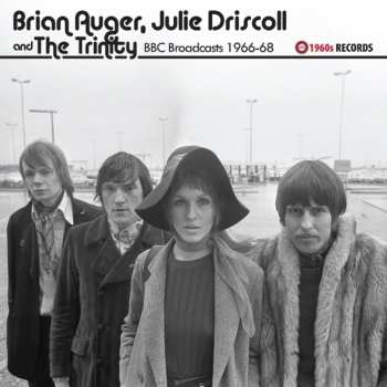 Album Julie Driscoll, Brian Auger & The Trinity: BBC Broadcasts 1966-68