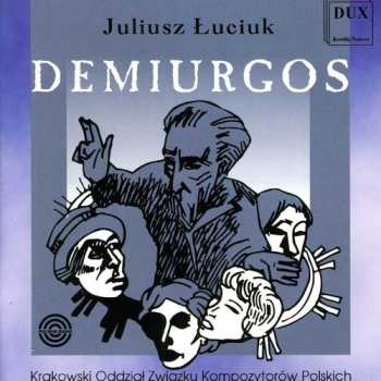 Album Juliusz Łuciuk: Demiurgos