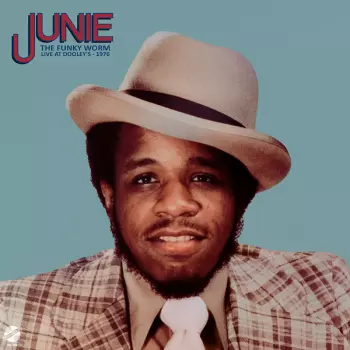 Junie Morrison: The Funky Worm - Live At Dooley's 1976
