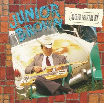 Junior Brown: Guit With It