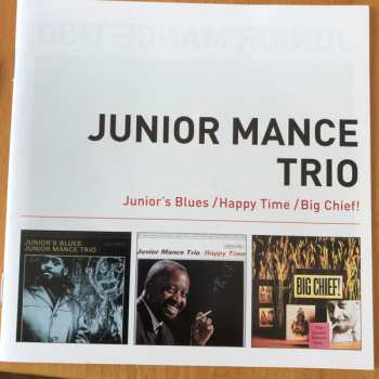 Album Junior Mance Trio: Junior's Blues/Happy Time/Big Chief!