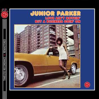 LP Little Junior Parker: Love Ain't Nothin' But A Business Goin' On