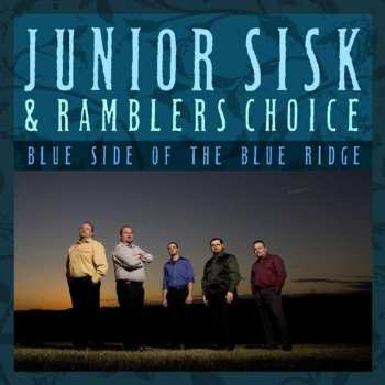 Album Junior Sisk & Ramblers Choice: Blue Side of the Blue Ridge