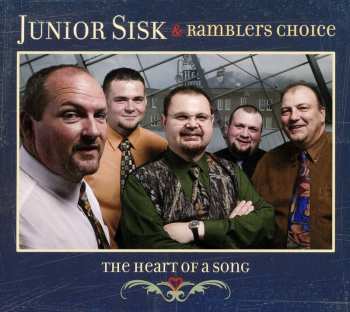 Album Junior Sisk & Ramblers Choice: The Heart Of A Song