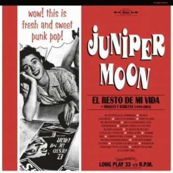 Album Juniper Moon: El Resto De Mi Vida + Singles Y Rarezas (1999-2003)