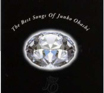 Album Junko Ohashi: The Best Songs Of Junko Ohashi = ベスト・ソングス・オブ・大橋純子