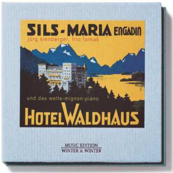 Album Jürg Kienberger: Das Waldhaus In Sils-Maria