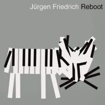 Jürgen Friedrich: Reboot