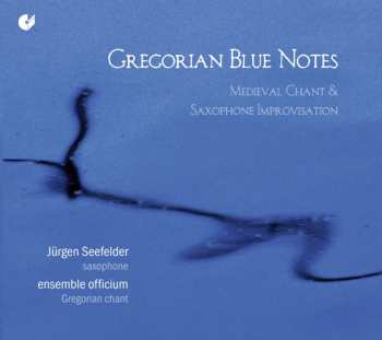 Album Ensemble Officium: Gregorian Blue Notes: Medieval Chant & Saxophone Improvisation