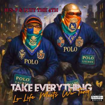 Album Jus-p / Luey The 4th: Take Everything: Lo