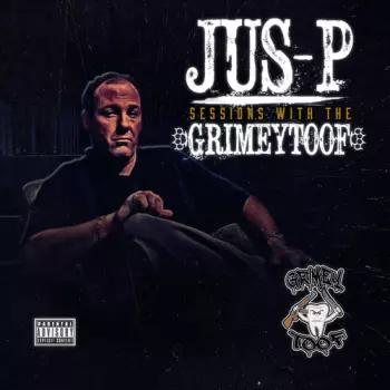 Jus P: Sessions With The Grimeytoof