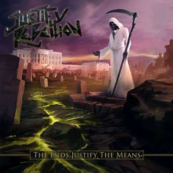 LP Justify Rebellion: The Ends Justify The Means