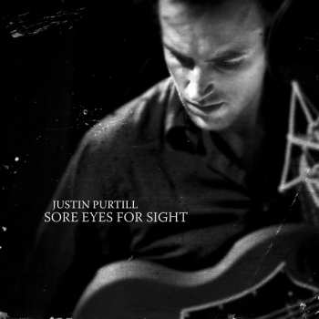 CD Justin Purtill: Sore Eyes For Sight