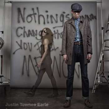 CD Justin Townes Earle: Nothing's Gonna Change The Way You Feel About Me Now