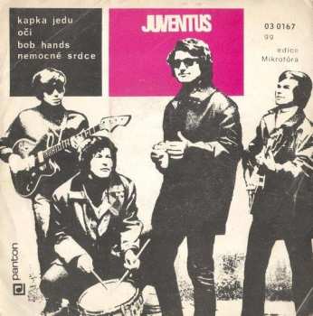 SP Juventus: Kapka Jedu / Oči / Bob Hands / Nemocné Srdce