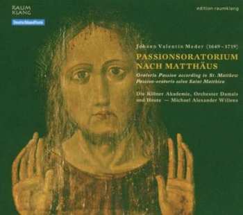 CD Michael Willens: Passionsoratorium Nach Matthäus - Oratorio Passion According To St. Matthew - Passion-Oratorio Selon Saint Matthieu