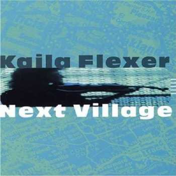 Album Kaila Flexer: Next Village