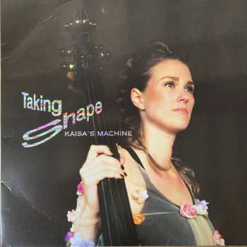 Album Kaisa's Machine: Taking Shape
