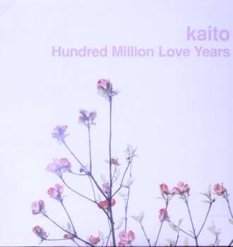 Album Kaito: Hundred Million Love Years