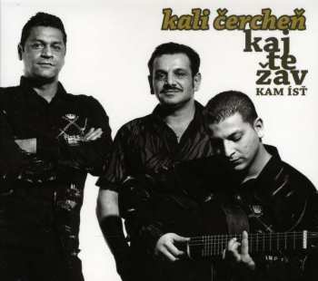 CD Kali Čercheň: Kaj Te Zav (Kam Ísť)