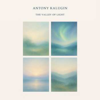 Album Kalugin,antony: Valley Of Light