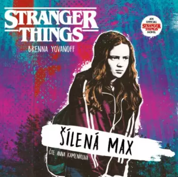 Yovanoff: Stranger Things. Šílená Max
