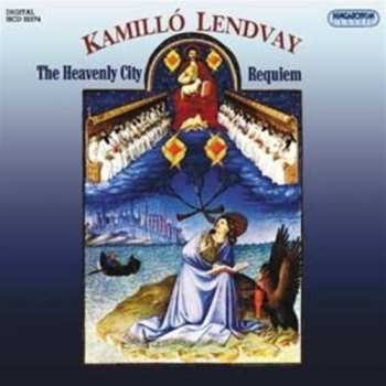 Album Lendvay Kamilló: Heavenly City - Requiem