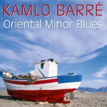 Album Pierre Kamlo Barré: Oriental Minor Blues